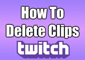 How To Delete Twitch Clips (And Other Things)